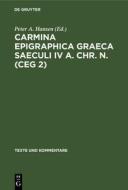 Carmina Epigraphica Graeca Saeculi IV a. Chr. n. (CEG 2) edito da De Gruyter