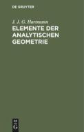 Elemente der analytischen Geometrie di J. J. G. Hartmann edito da De Gruyter