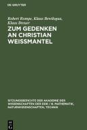 Zum Gedenken an Christian Weißmantel di Robert Rompe, Klaus Bewilogua, Klaus Breuer, Bernd Rau edito da De Gruyter