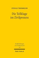 Die Teilklage im Zivilprozess di Stefan Trommler edito da Mohr Siebeck GmbH & Co. K