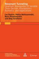 Resonant Tunneling di Lev Baskin, Pekka Neittaanmäki, Boris Plamenevskii, Oleg Sarafanov edito da Springer International Publishing