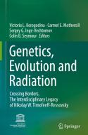 Genetics, Evolution and Radiation edito da Springer-Verlag GmbH