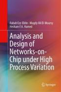 Analysis and Design of Networks-on-Chip Under High Process Variation di Magdy Ali El-Moursy, Rabab Ezz-Eldin, Hesham F. A. Hamed edito da Springer International Publishing