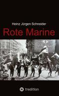 Rote Marine di Heinz Jürgen Schneider edito da tredition