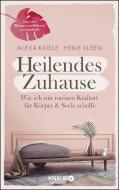 Heilendes Zuhause di Heike Kleen, Alexa Kriele edito da Knaur MensSana HC