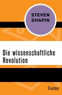 Die wissenschaftliche Revolution di Steven Shapin edito da FISCHER Taschenbuch