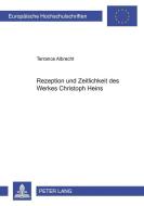 Rezeption und Zeitlichkeit des Werkes Christoph Heins di Terrance Albrecht edito da Lang, Peter GmbH