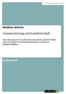 Genpatentierung und Landwirtschaft di Matthias Hellmich edito da GRIN Publishing