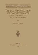 Die Soziologischen Gedanken Kants im Zusammenhang seiner Philosophie di Rudolf Kress edito da Springer Berlin Heidelberg