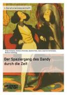 Der Spaziergang Des Dandy Durch Die Zeit di Antje Schone, Stefanie Breitzke, Sandra Folie edito da Grin Verlag