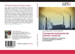 Transporte turbulento de plumas reactivas di Arturo Rodas Grapaín, Víctor A. Salcido Glz. edito da EAE