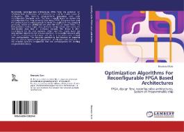 Optimization Algorithms For Reconfigurable FPGA Based Architectures di Bouraoui Ouni edito da LAP Lambert Academic Publishing