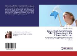 Exploring Environmental Policy Integration in the Education Sector di Mari Ugland Andresen edito da LAP Lambert Academic Publishing
