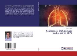 Senescence, DNA damage and repair in COPD di Manish Kumar edito da LAP Lambert Academic Publishing