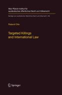 Targeted Killings and International Law di Roland Otto edito da Springer Berlin Heidelberg