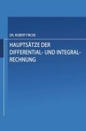 Hauptsätze der Differential- und Integral-Rechnung di Robert Fricke edito da Vieweg+Teubner Verlag