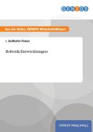 Robotik-Entwicklungen di I. Zeilhofer-Ficker edito da GBI-Genios Verlag