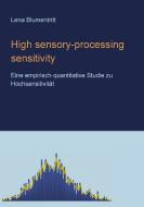 High sensory-processing sensitivity di Lena Blumentritt edito da Books on Demand