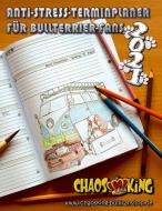 Anti-Stress-Terminplaner für Bullterrier-Fans 2021 di Monika Stahlheber-Meister edito da Books on Demand