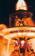 Sex - a fountain of youth and health di Eros Paradise edito da Books on Demand
