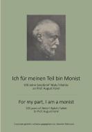 Ich für meinen Teil bin Monist di Alexander Meinhard edito da Books on Demand