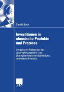 Investitionen in chemische Produkte und Prozesse di Gerald Bode edito da Deutscher Universitätsverlag