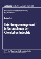 Entstörungsmanagement in Unternehmen der Chemischen Industrie edito da Deutscher Universitätsverlag