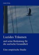 Luzides Träumen und seine Bedeutung für die seelische Gesundheit di Janine Girzig edito da Books on Demand