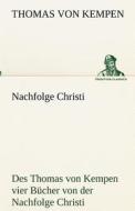 Nachfolge Christi di Thomas von Kempen edito da TREDITION CLASSICS