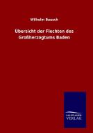 Übersicht der Flechten des Großherzogtums Baden di Wilhelm Bausch edito da TP Verone Publishing