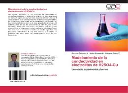 Modelamiento de la conductividad en electrolitos de H2SO4-Cu di Gerardo Cifuentes M., Jaime Simpson A., Hermann Godoy V. edito da EAE