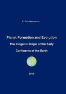 Evolution And Geological Planet Formation di S Eva Nessenius edito da Books On Demand