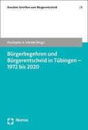 Bürgerbegehren und Bürgerentscheid in Tübingen - 1972 bis 2020 edito da Nomos Verlagsges.MBH + Co