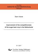 Improvement of the competitiveness of the sugar beet crop in the Netherlands di Bram Hanse edito da Cuvillier Verlag