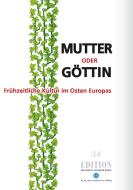 Mutter oder Göttin di Jacqueline Mischer edito da Dr.-Ing.-Hans-Joachim-Lenz-Stiftung