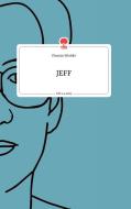 JEFF. Life is a Story - story.one di Thomas Winkler edito da story.one publishing