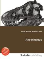 Anserimimus di Jesse Russell, Ronald Cohn edito da Book On Demand Ltd.