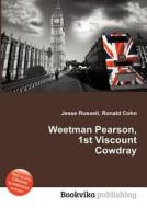 Weetman Pearson, 1st Viscount Cowdray edito da Book On Demand Ltd.