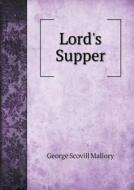 Lord's Supper di George Scovill Mallory edito da Book On Demand Ltd.