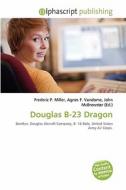 Douglas B-23 Dragon edito da Alphascript Publishing