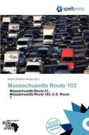 Massachusetts Route 102 edito da Crypt Publishing