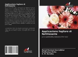 Applicazione fogliare di fertilizzante di Barad Roshani Govindbhai, Dadhaniya Disha, K. M. Karetha edito da AV Akademikerverlag