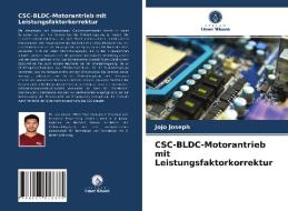 CSC-BLDC-Motorantrieb Mit Leistungsfaktorkorrektur di Joseph Jojo Joseph edito da KS OmniScriptum Publishing