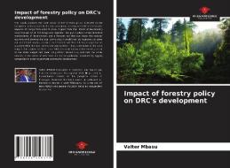 Impact of forestry policy on DRC's development di Valter Mbasu edito da Our Knowledge Publishing