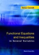 Functional Equations And Inequalities In Several Variables di Stefan (Silesian Univ Of Tech Czerwik edito da World Scientific Publishing Co Pte Ltd