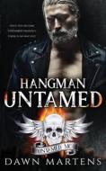 Hangman Untamed di Martens Dawn Martens edito da Independently Published