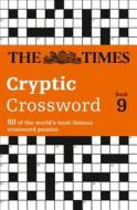 The Times Cryptic Crossword Book 9 di The Times Mind Games, Richard Browne edito da Harpercollins Publishers