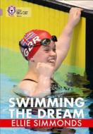 Swimming the Dream di Ellie Simmonds edito da HarperCollins Publishers
