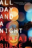 All Day and a Night di Alafair Burke edito da Harper