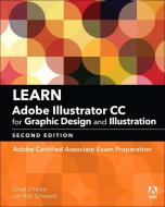 Learn Adobe Illustrator CC for Graphic Design and Illustration di Chad Chelius, Rob Schwartz edito da Pearson Education (US)